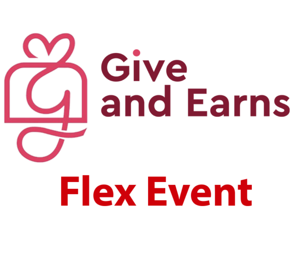 Give and Earns Flex Event